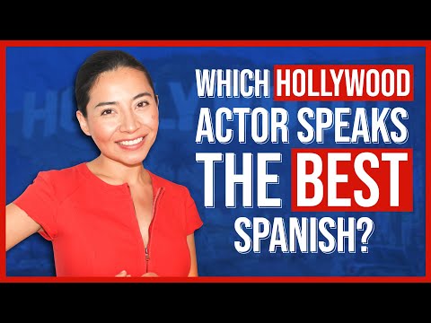 WHICH HOLLYWOOD ACTOR SPEAKS THE BEST SPANISH?