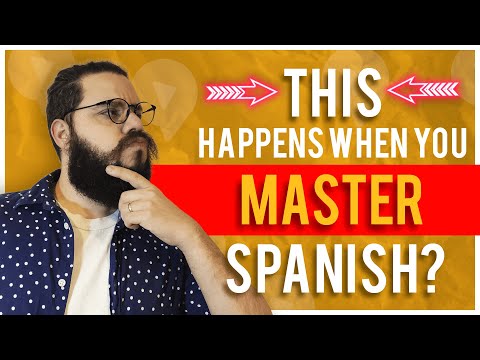 7 Things that Change for you When You Finally Speak Fluent Spanish