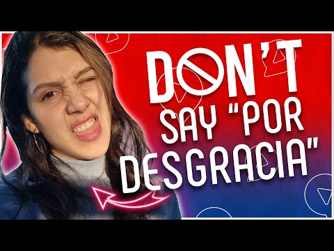 DON’T Say POR DESGRACIA, say THESE 7 Alternatives Instead!