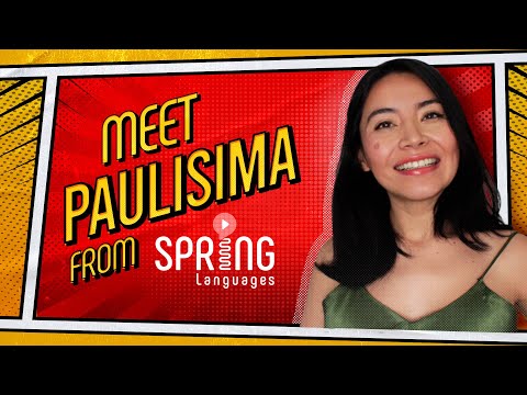 Meet Paulisima, Spanish &amp; English Teacher at Spring Languages!