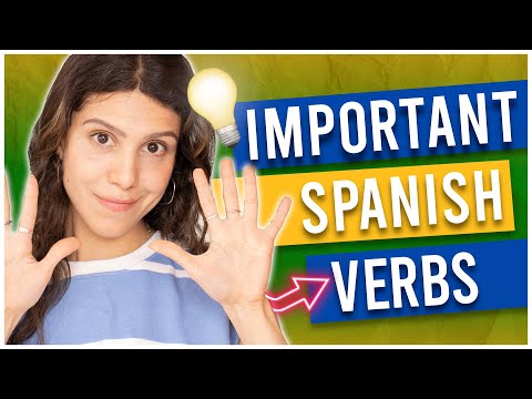 You NEED to Know these 10 Super Important Spanish Verbs