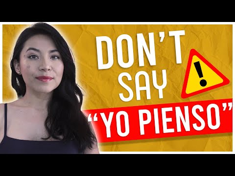 Don’t Say YO PIENSO in Spanish! Here are 8 ALTERNATIVES