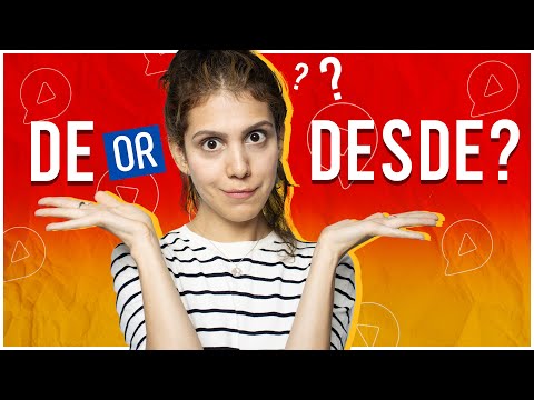 DE or DESDE in Spanish? Get the right preposition every time!