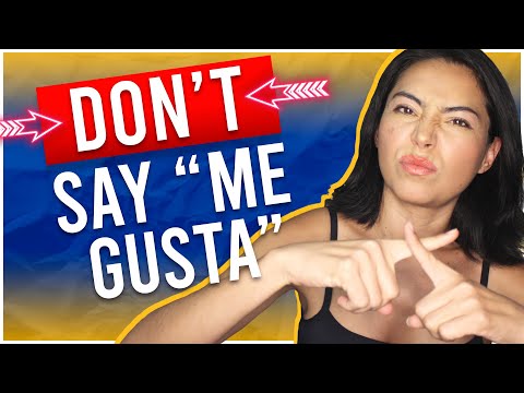 You CAN&#039;T use ME GUSTA in these 5 situations!