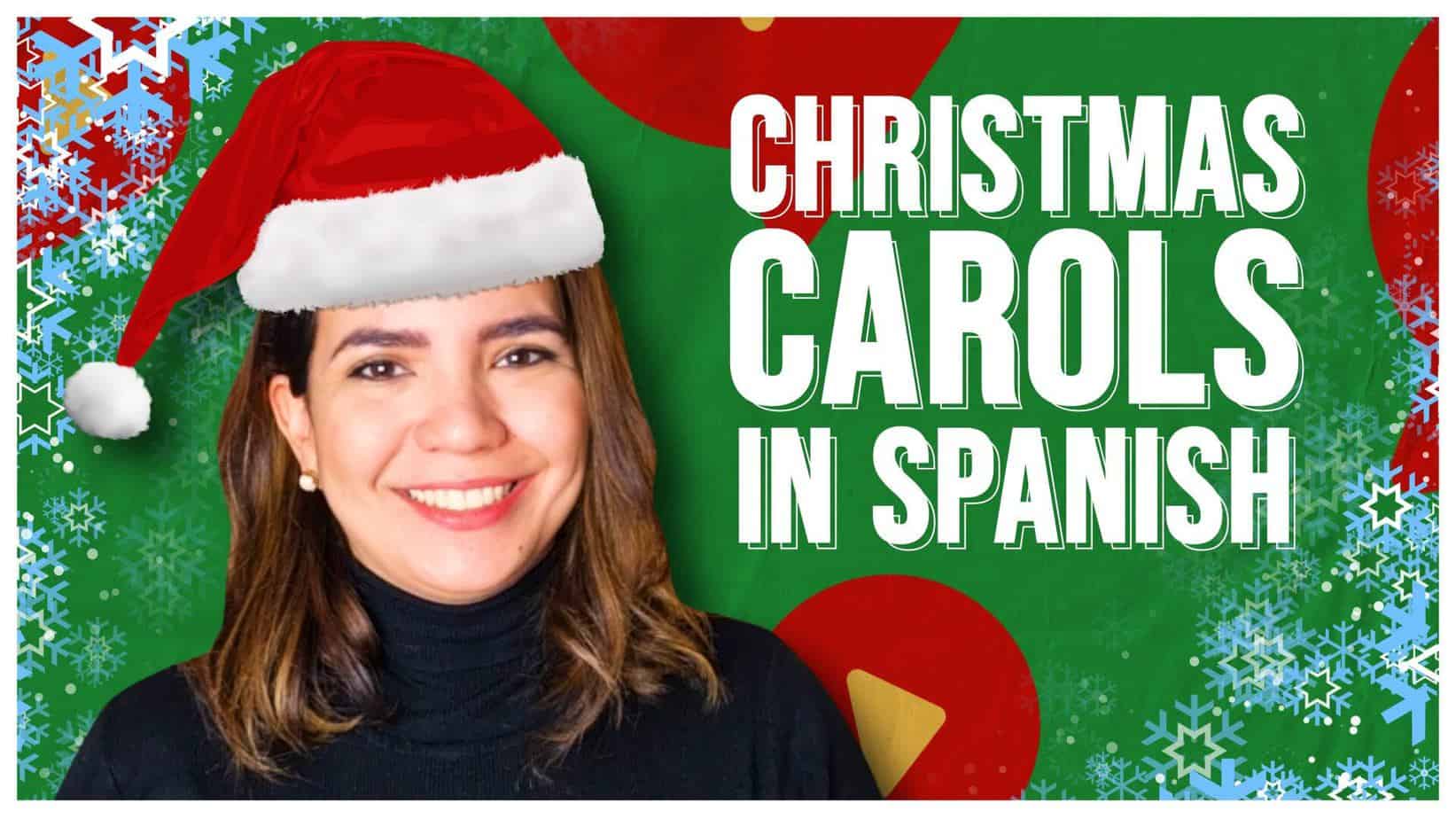 Christmas Carols In Spanish Spring Languages