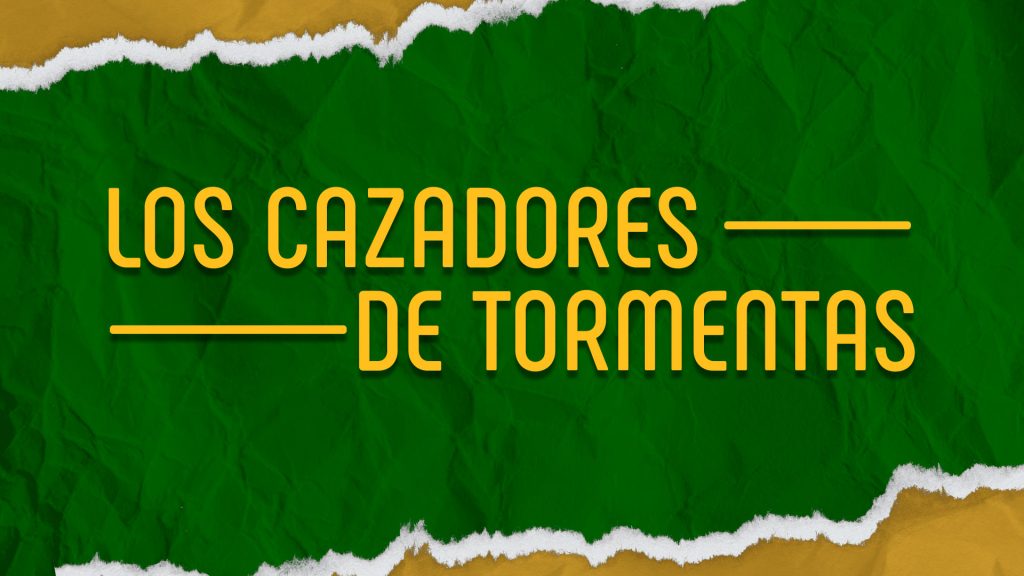 Storm Chasers will rebrand as Cazadores de Tormentas for series embracing  Hispanic culture