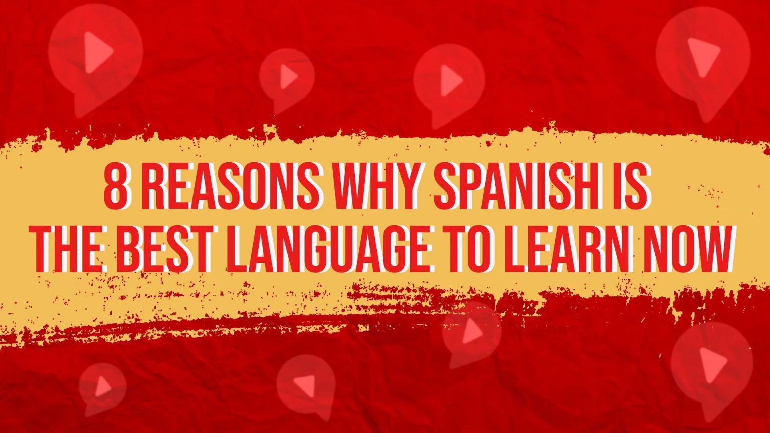 8 Reasons to Learn Spanish: It's The Best Language Now!